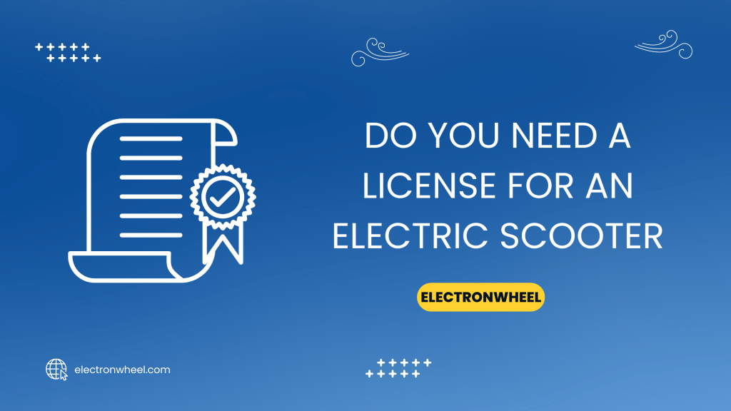 do you need a license for an electric scooter