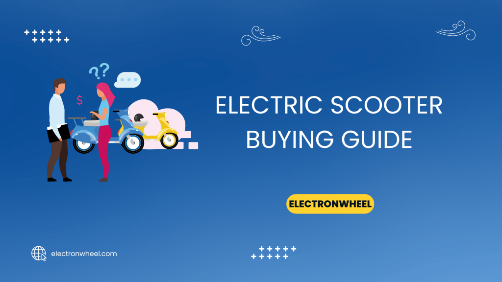 Electric Scooter Buying Guide - ElectronWheel