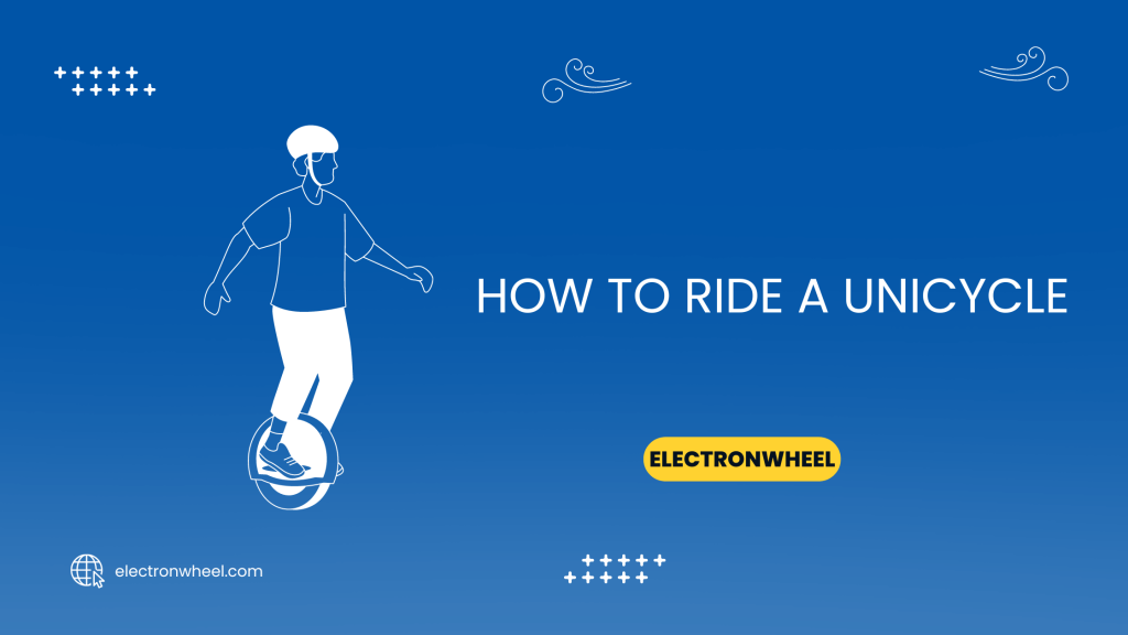 How To Ride a Unicycle