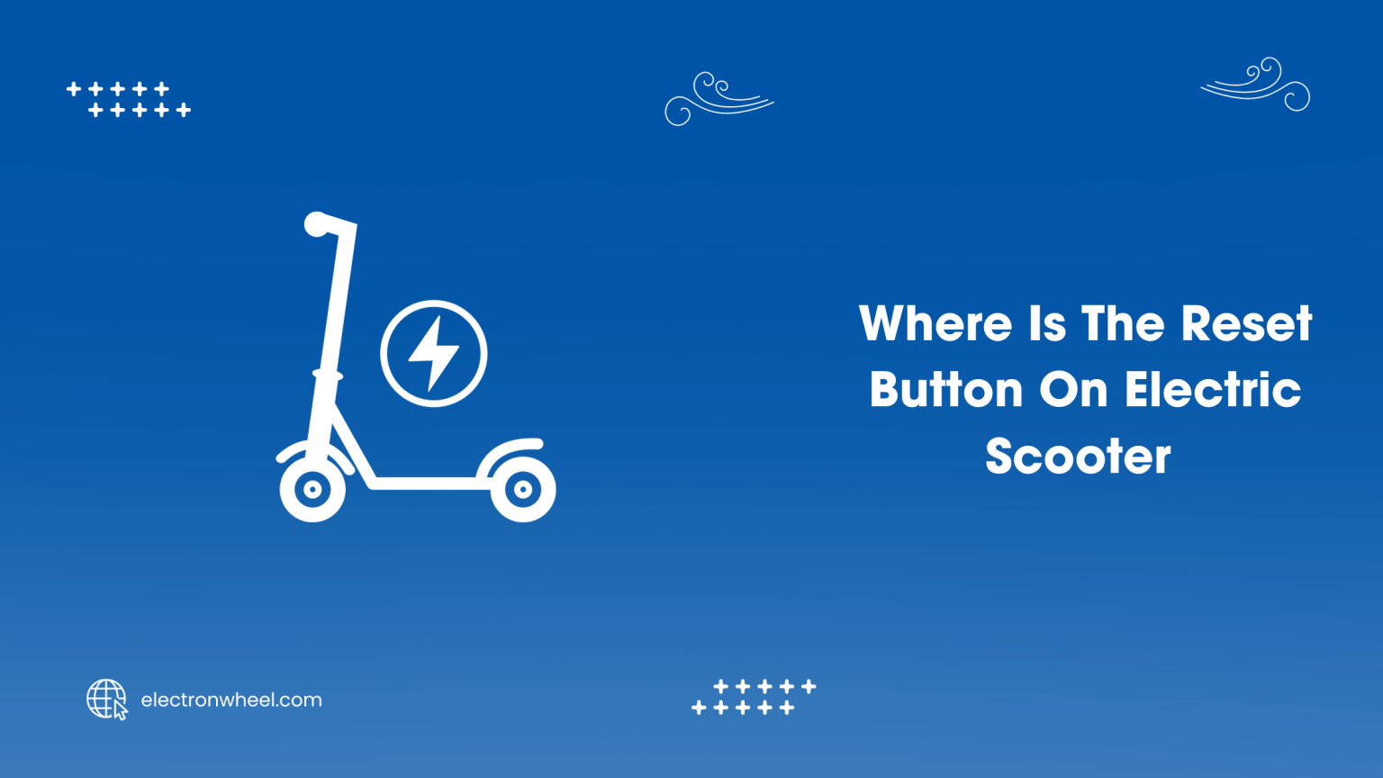 Where Is The Reset Button On Electric Scooter? (2023 Guide)