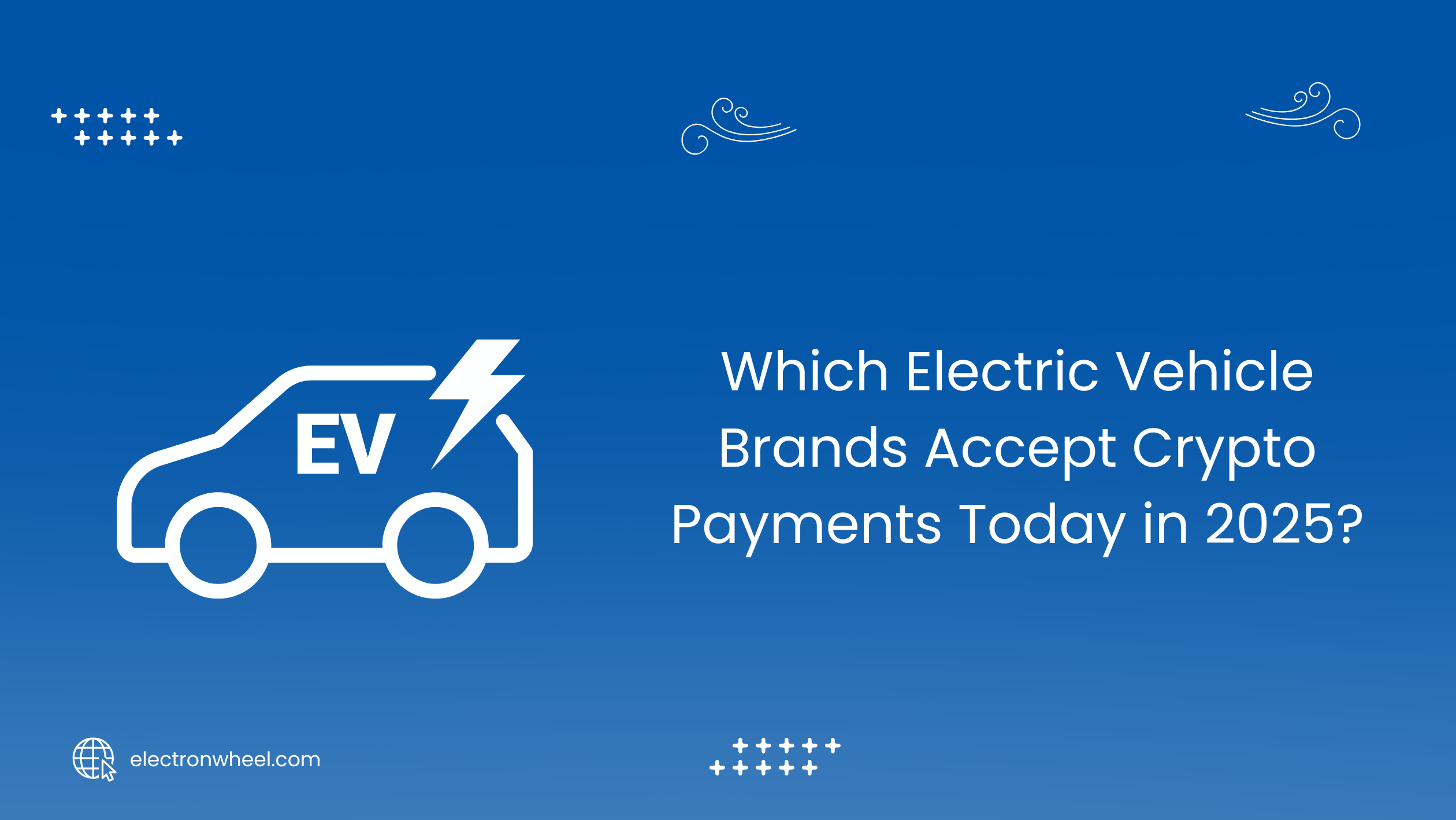 Which Electric Vehicle Brands Accept Crypto Payments In 2025?